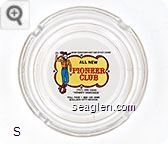 When Downtown Visit Our Other Casino, All New Pioneer Club, (702) 386-5000 ''Howdy Pardner'', Toll Free 1-800-245-6380, Boulder City - Nevada Glass Ashtray