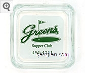 Greens Supper Club, 454-4211 Glass Ashtray