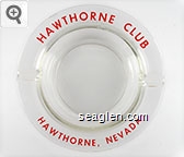 Hawthorne Club, Hawthorne, Nevada Glass Ashtray