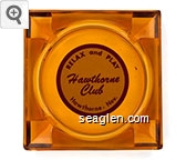 Relax and Play, Hawthorne Club, Hawthorne, Nev. Glass Ashtray