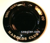 Harolds Club, 50 Years, 1935-1985 Glass Ashtray