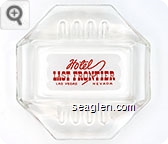 Hotel Last Frontier, Las Vegas, Nevada Glass Ashtray