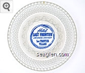 Hotel Last Frontier, Las Vegas, Nevada, Last Frontier Village Glass Ashtray