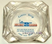 Center Strip, Holiday Casino, Holiday Inn, 3473 Las Vegas Blvd. So, Las Vegas, Nevada 89109, (702) 369-5000 Glass Ashtray