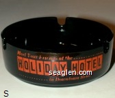 Meet Your Friends at the Holiday Hotel, in Downtown Reno Glass Ashtray