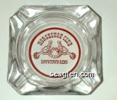 Horseshoe Club, Downtown, Reno Glass Ashtray