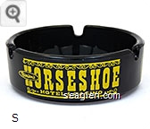 Binions Horseshoe, Hotel & Casino, See $1,000,000 in Cash!, In The Horseshoe Casino, Authentic Mexican Food, Sombrero Room, Las Vegas, Nevada Glass Ashtray