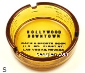 Hollywood Downtown, Race & Sports Book, 115 So. First St., Las Vegas, Nevada Glass Ashtray