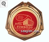 If he is in Winnemucca you'll find him at the Hotel Humboldt, Winnemucca, Nevada, On U.S. Highway 40 Glass Ashtray