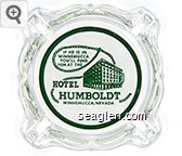 If he is in Winnemucca you'll find him at the Hotel Humboldt, Winnemucca, Nevada Glass Ashtray
