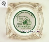 Casino - Bar - Coffee Shop, If he is in Winnemucca you'll find him at the Hotel Humboldt, Winnemucca, Nevada Glass Ashtray
