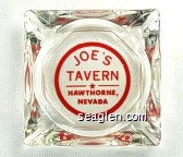 Joe's Tavern, Hawthorne, Nevada Glass Ashtray