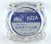 Cocktails, Pizza, Joe Dini's Lucky Club, Phone 463-2868 Yerington, Nev. Glass Ashtray