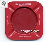 Log Cabin Motel, Lovelock, Nevada, Sleep Like a Log, Steam-Heat Garages Metal Ashtray