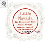 Little Nevada, Bar - Restaurant - Hotel, Imlay, Nevada, Between Lovelock and Winnemucca Glass Ashtray