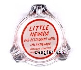 Little Nevada, Bar - Restaurant - Hotel, Imlay, Nevada, Between Lovelock and Winnemucca Glass Ashtray