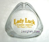 Lady Luck, Casino - Hotel, The Player's Place Glass Ashtray