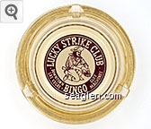 Lucky Strike Club, Downtown Las Vegas, Bingo, Slot Machines Glass Ashtray