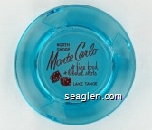 North Shore Monte Carlo, fine food - liberal slots, Lake Tahoe Glass Ashtray