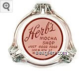 Herb's Mocha Shop, Just Good Food, 300 W. 4th St., Reno, Nevada Glass Ashtray