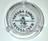 Nevada Lodge, North End of Lake Tahoe, The Friendliest Casinos in Nevada, In The Heart of Reno, Nevada Club Glass Ashtray