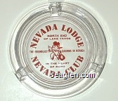 Nevada Lodge, North End of Lake Tahoe, The Friendliest Casinos in Nevada, In The Heart of Reno, Nevada Club Glass Ashtray