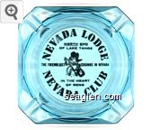 Nevada Lodge, North End of Lake Tahoe, The Friendliest Casinos in Nevada, In the Heart of Reno, Nevada Club Glass Ashtray