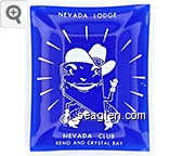 Nevada Lodge, Nevada Club, Reno and Crystal Bay Glass Ashtray