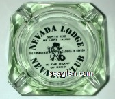 Nevada Lodge, North End of Lake Tahoe, The Friendliest Casinos in Nevada, In the Heart of Reno, Nevada Club Glass Ashtray