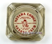Nevada Lodge, Nevada Club, North End of Lake Tahoe, The Friendliest Casinos in Nevada, In the Heart of Reno Glass Ashtray