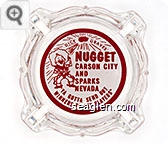 Dick Graves Nugget, Carson City and Sparks Nevada, ''Ya Gotta Send Out Winners to Get Players'' Glass Ashtray