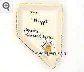 The ''Nugget'', *Sparks, *Carson City, Nev. Porcelain Ashtray