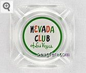 Nevada Club of Las Vegas Glass Ashtray