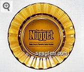 John Ascuaga's Nugget, Reno Area's Favorite Hotel - Casino Glass Ashtray
