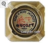 Home of More Jackpots, Jim Kelley's Nugget, Reno and North Shore Lake Tahoe Glass Ashtray