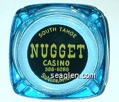 South Tahoe Nugget Casino, 588-6288, Stateline, Nevada Glass Ashtray