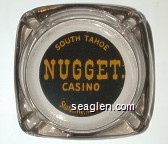 South Tahoe Nugget Casino, Stateline, Nevada Glass Ashtray