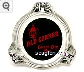 Old Corner, Carson City, Nev. Glass Ashtray