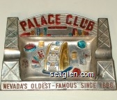 Palace Club Reno, Nevada's Oldest - Famous since 1888 Metal Ashtray