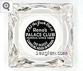 I hit the Jack Pot at, Reno's Palace Club, Famous since 1888, The Oldest Gambling House in Nevada Glass Ashtray