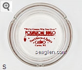 ''We're Gonna Win You Over'', Potawatomi Bingo, Northern Lights, Casino, Carter, WI Glass Ashtray