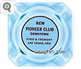 New Pioneer Club, Downtown, First & Fremont, Las Vegas, Nev. Glass Ashtray