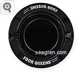 Four Queens, Las Vegas Nevada Glass Ashtray
