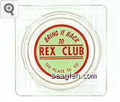 Bring It Back To Rex Club, The Place To Go Glass Ashtray