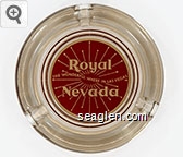 Royal Nevada, The Wonderful Where in Las Vegas Glass Ashtray