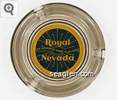 Royal Nevada, The Wonderful Where in Las Vegas Glass Ashtray