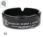 Riverside Resort & Casino, Laughlin, Nevada 89046, 1000 Slots, Poker, Craps, Bingo, Twenty-One, Keno, 24 Hour Restaurant, 100 New Motel Rooms, Free Ferry Service, 300 Space R.V. Park, Full Hook-Ups Glass Ashtray