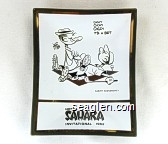 Okay, Okay, Okay, It's a Bet, Harvey Hustlemoney, Walt Ditzen, Hotel Sahara Invitational 1962 Glass Ashtray