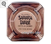 Del Webb's Sahara Tahoe Hotel & Casino, Lake Tahoe, Nevada Glass Ashtray