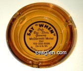 Saw ''When'', Cafe, Bar - Slots, Gaming, McDermitt Motel, Dial 702-532-8588, On U.S. 95, McDermitt, Nevada Glass Ashtray